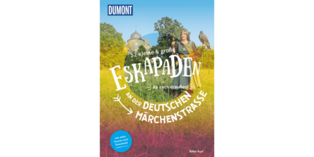 Buchcover 52 kleine & große Eskapaden an der deutschen Märchenstraße